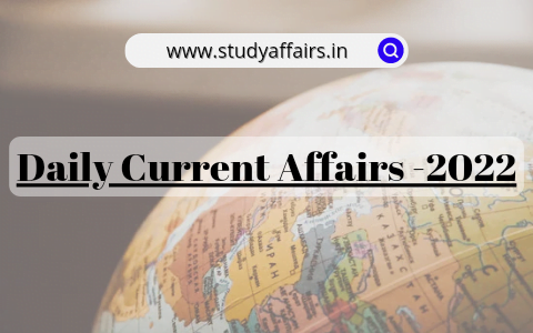 Daily Current Affairs 2022