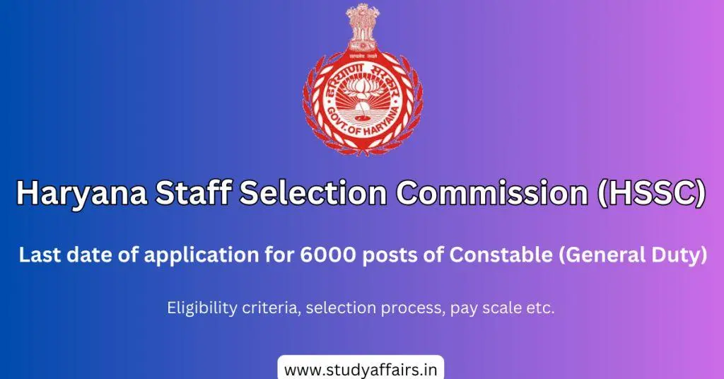 Haryana Staff Selection Commission (HSSC) has extended the registration deadline for recruitment to 6000 posts of Constable (GD).