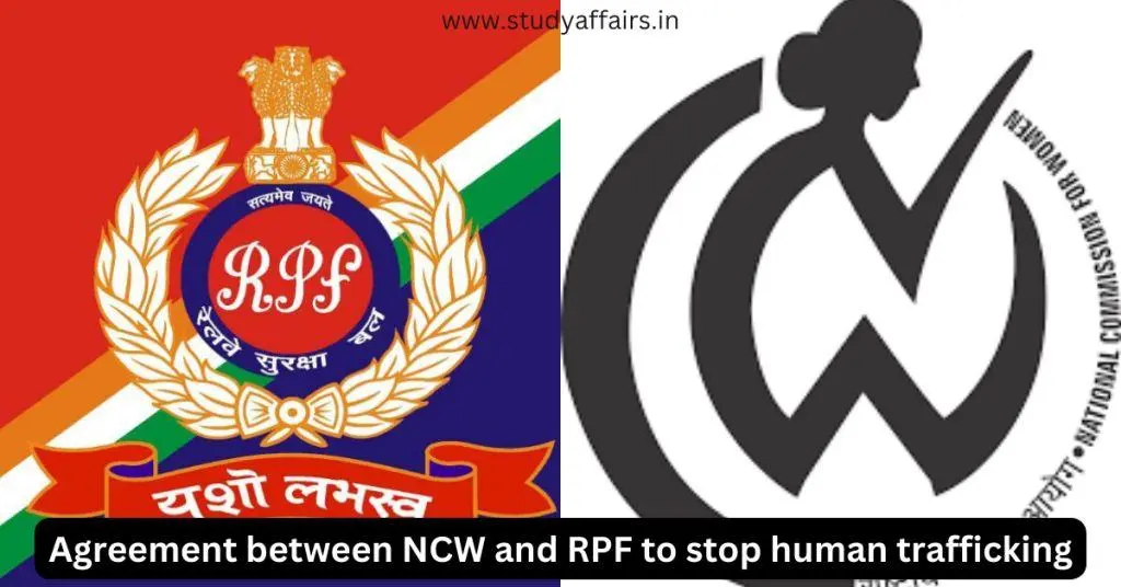 NCW signed a Memorandum of Understanding (MoU) with Railway Protection Force (RPF) towards combating human trafficking.