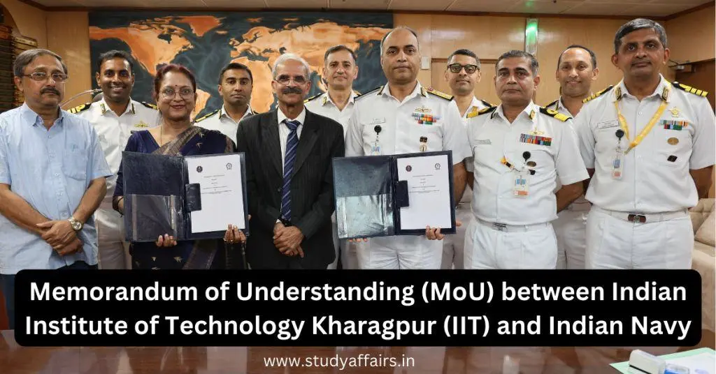 IIT Kharagpur and Indian Navy have signed a Memorandum of Understanding (MoU) at Naval Headquarters, New Delhi.