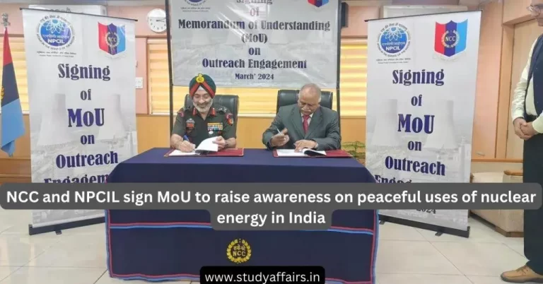 NCC and NPCIL sign MoU to raise awareness on peaceful uses of nuclear energy through various programs across India