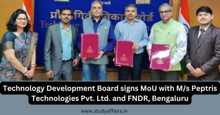 Technology Development Board (TDB) has signed an MoU with M/s Peptris Technologies Private Limited and FNDR, Bengaluru.