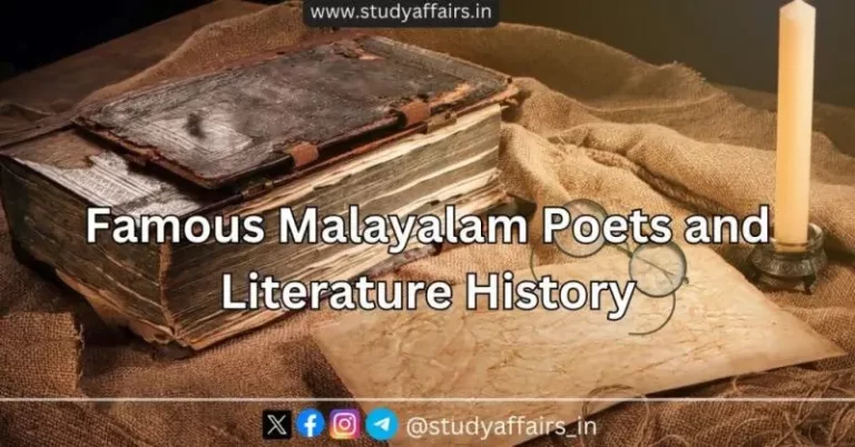 There have been many famous poets in Malayalam literature, who have enriched the Malayalam language and culture through their poems.