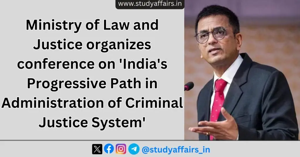 Conference on 'India's Progressive Path in Administration of Criminal Justice System' organized at Dr. Ambedkar International Centre.