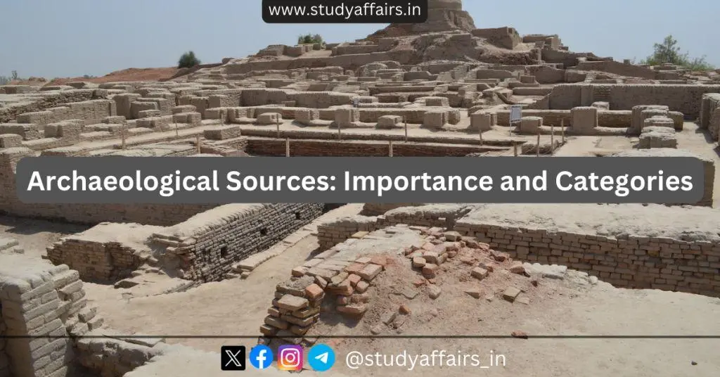 Puratatvik Srot (Archaeological sources) play an important role in the study of history. These provide remains of civilizations and cultures