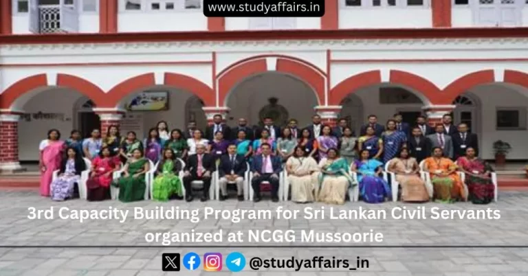 The 3rd Capacity Building Program for Senior Civil Servants of Sri Lanka is being organized by the NCGG in Mussoorie . 