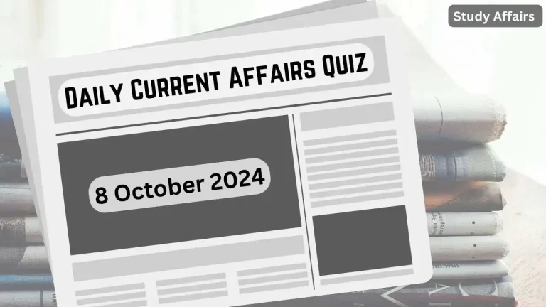 Daily Current Affairs Quiz: This article contains daily current affair's important questions of 08 October 2024.