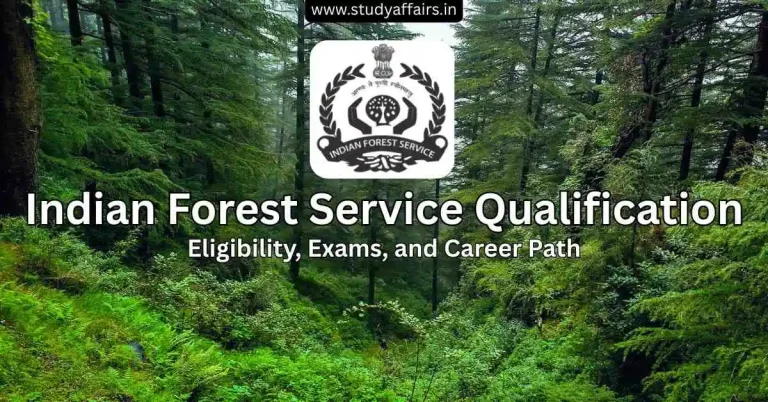 Indian Forest Service Qualification and Eligibility